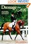 Dressage from A to X: The Definitive Guide to Riding and Competing