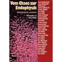 Vom Chaos zur Endophysik: Wissenschaftler im Gespr�ch (Livre en allemand)