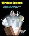 Wireless Systems, Cellular, 3G, LMR, Mobile Data, Paging, Satellite, Broadcast, and WLAN