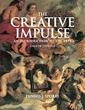 Creative Impulse: An Introduction  to the Arts (8th Edition) (MyHumanitiesKit Series)