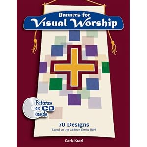 Banners for Visual Worship: 70 Designs based on the Lutheran Service Book by Carla Krazl