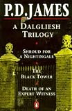 A Dalgliesh Trilogy: Shroud for a Nightingale, The Black Tower and Death of an Expert Witness