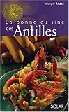 La Bonne cuisine des Antilles