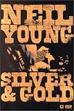 Neil Young - Silver & Gold