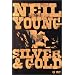 Neil Young - Silver & Gold