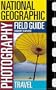 National Geographic Photography Field Guide: Travel (National Geographic Photography Field Guides)