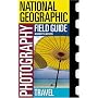 Travel (National Geographic Photography Field Guides)