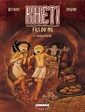 Kheti, fils du Nil, Tome 3 : M�m� la momie