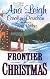 Frontier Christmas: The Mackenzies:Lily/ A Time for Angels/ The Long Journey Home