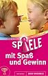 Spiele mit Spa� und Gewinn