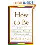 How to Be: A Guide to Contemporary Living for African Americans