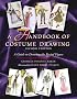 A Handbook of Costume Drawing: A Guide to Drawing the Period Figure for Costume Design Students