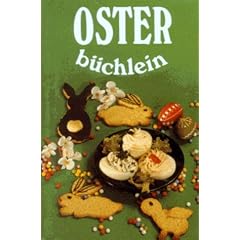 Osterb�chlein. Leckereien vom Fr�hst�ck bis zum Abendbrot