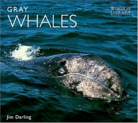 Gray Whales (World Life Library : Nature)