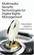 Multimedia Security Technologies for Digital Rights Management