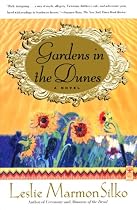 Gardens in the Dunes: A Novel