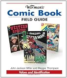 Warman's Comic Book Field Guide: Values and Identification (Warman's Field Guides)