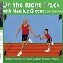 On the Right Track with Maurice Greene: (Little Mo Stories)