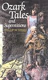 Ozark Tales and Superstitions