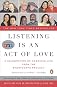Listening Is an Act of Love