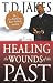 Healing the Wounds of the Past