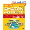 Mining Amazon Web Services: Building Applications with the Amazon API