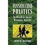 Pension Fund Politics: The Dangers of Socially Responsible Investing (Business Economics Series)