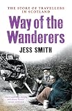 Way of the wanderers : the story of travellers in Scotland