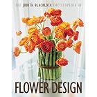 The Judith Blacklock Encyclopedia of Flower Design by  Judith Blacklock