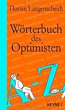 W&ouml;rterbuch des Optimisten - Florian Langenscheidt