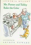 Mr. Putter & Tabby Bake the Cake Cynthia Rylant