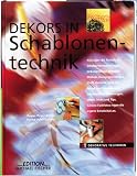 Dekors in Schablonentechnik: Alles über die Technik der Schablonenmalerei zum Dekorieren von Wänden, Möbeln, Holzgegenständen, Stoff, Keramik, Glas ... Farbfotos regen die eigene Kreativität an