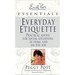 Everyday Etiquette:  Practical Advice for Social Situations at Home and on the Job (Emily Post's Essentials) book cover