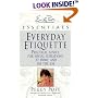 Everyday Etiquette:  Practical Advice for Social Situations at Home and on the Job (Emily Post's Essentials)