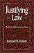 Book Justifying Law: The Debate over Foundations, Goals, and Methods