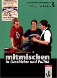 Mitmischen in Geschichte und Politik - Ausgabe f&uuml;r Hauptschulen in Nordrhein-Westfalen: Mitmischen in Geschichte und Politik, Ausgabe .. - 9/10: 9./10 - Schuljahr - F&uuml;r Hauptschulen - Thomas Heber, Werner Heese, Cornelia Heimbrock