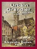 Urbain Grandier A Chapter In Celebrated Crimes (Annotated)