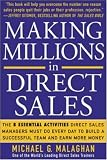 Making Millions in Direct Sales: The 8 Essential Activities Direct Sales Managers Must Do Every Day to Build a Successful Team and Earn More Money: The ... Every Day to Build a Successful Team and Ea