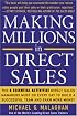 Making Millions in Direct Sales: The 8 Essential Activities Direct Sales Managers Must Do Every Day to Build a Successful Team and Earn More Money: The ... Every Day to Build a Successful Team and Ea