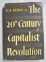 The Twentieth (20th) Century Capitalist Revolution