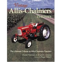 Vintage Allis-Chalmers Tractors: The Ultimate Tribute to Allis-Chalmers Tractors (Town Square Book)