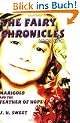The Fairy Chronicles Book One: Marigold and the Feather of Hope