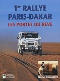 1er Rallye Paris-Dakar : Les portes du rêve 23 décembre 1978-14 janvier 1979