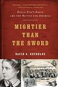 Mightier than the Sword: Uncle Tom's Cabin and the Battle for America:Amazon:Books