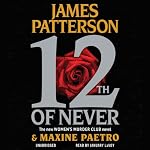 12th of Never | James Patterson,Maxine Paetro