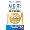 The New Atkins New You Cookbook: 200 delicious low-carb recipes you can make in 30 minutes or less