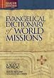 Evangelical Dictionary of World Missions (Baker Reference Library)
