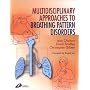 Multidisciplinary Approaches to Breathing Pattern Disorders