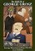 The Berlin of George Grosz: Drawings, Watercolours and Prints, 1912-1930