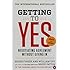 Getting to Yes: Negotiating Agreement Without Giving In